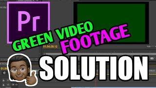 HOW TO FIX ADOBE PREMIERE GREEN VIDEO