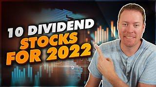 10 Dividend Stocks For 2022