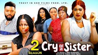 CRY OF A SISTER SEASON 2-(New Movie) Qeeneth Hilbert / Ella Idu-2025 Latest Nigerian Nollywood Movie