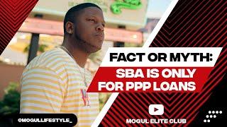 Fact or Myth: SBA Is Only For PPP Loans | real estate investing quickstart guide