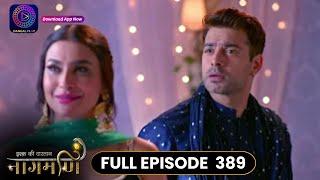 Ishq Ki Dastaan Naagmani | Full Episode 389 | Dangal TV