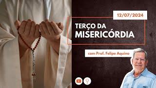 Terço da Misericórdia | 12/07/2024