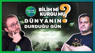 Dünyanın Durduğu Gün | Bilim mi Kurgu mu?