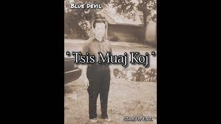 Tsis Muaj Koj - Blue Devil #hmongrap #txiv