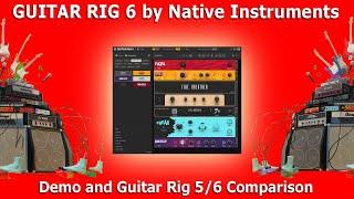 GUITAR RIG 6 Demo / Guitar Rig 5 & 6 Comparison