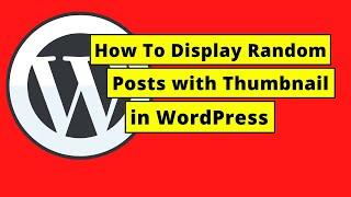 How To Display Random Posts with Thumbnail in WordPress