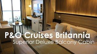 P&O Cruises Britannia Superior Deluxe Balcony Cabin