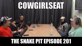 The Snake Pit Episode 201 w/ Cowgirlseat