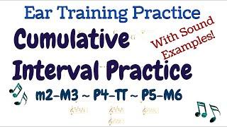 Cumulative Ear Training Interval Practice: m2-M3, P4-Tritone, M5-M6 - with SOUND EXAMPLES!