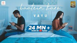 Baatein Karo - Official Music Video | Vayu, Vaibhav Pani | Liana Hu, Shray Rai Tiwari