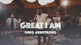 "Great I Am" - Official Video  I  Greg Armstrong