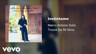 Marco Antonio Solís - Invéntame (Audio)