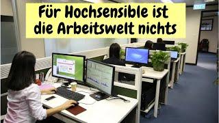 Für Hochsensible ist die Arbeitswelt nichts | Hochsensibel im Beruf | Berufung