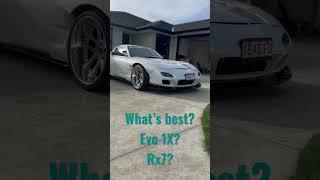 Rx7 Vs Evo 1X what would you choose??
