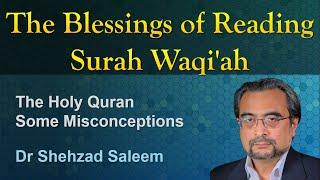 Surah WAQIAH Benefits (Some Misconceptions) - Dr Shehzad Saleem