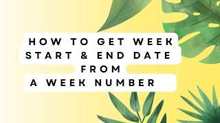 Get Week Start and End Date from Week Number