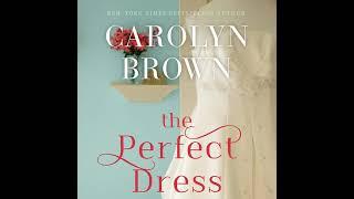 The Perfect Dress By Carolyn Brown | Full-Length Audiobook