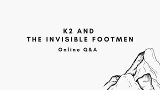 Live Q&A Session with Iara and Jawad - K2 and the Invisible Footmen