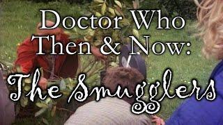 Doctor Who, Then & Now - The Smugglers