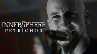 INNERSPHERE - Petrichor (Official Video)