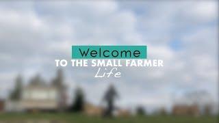 The Small Farmer Life  - Starting A New Farm