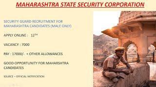 MSSC : MAHARASHTRA STATE SECURITY CORPORATION | SECURITY GUARD RECRUITMENT
