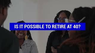 IS IT POSSIBLE TO RETIRE AT 40?! | How To Plan For Retirement | Retirement Planning Guide In Kenya