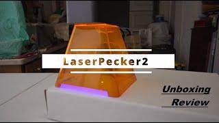 Unbox and Impression: LaserPecker 2 Hand Held Fast Engraver