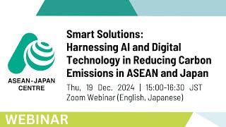 Smart Solutions: Harnessing AI and Digital Technology in Reducing Carbon Emissions in ASEAN-Japan