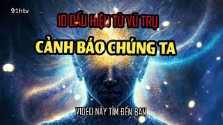 Luật Hấp Dẫn | 10 Dấu Hiệu Từ Vũ Trụ Cảnh Báo Chúng Ta (ĐỪNG BỎ QUA) - 91htv