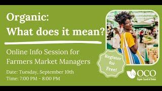 Organic: What Does It Mean? (Info Session for Farmers Market Managers)