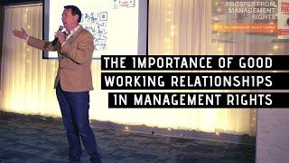 The Management Rights Formula: The Importance of Good Working Relationships in Management Rights