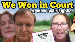WE WON IN COURT TODAY vs BAD NEIGHBORS