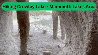 Hiking Crowley Lake to see the Stone Columns * Mammoth Lakes Area