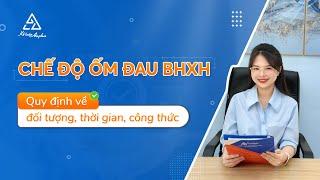 Chế độ ốm đau khi tham gia bảo hiểm xã hội (BHXH) - Đối tượng, mức hưởng, cách tính | Kế toán Anpha