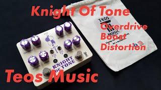 Teos Music - Knight of Tone Overdrive | Pedals in a Nutshell