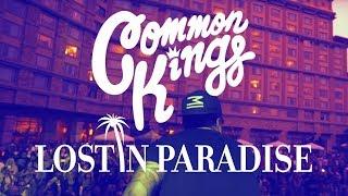  Common Kings - Lost In Paradise (Official Music Video)