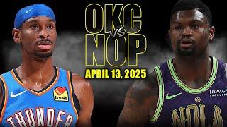 Oklahoma City Thunder vs New Orleans Pelicans Full Game Highlights - April 13, 2025 | Regular Season