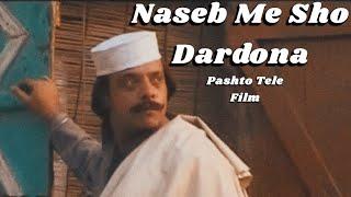 Pashto Tele Film Naseeb Me Sho Dardona Jahangir Khan,Swati,Shaqofta New & Old Drama Full Movie 2022