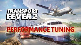 Transport Fever 2 [Modvorstellung] Performance Tuning