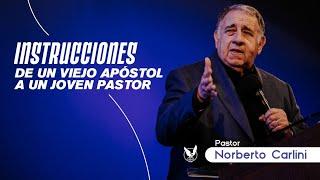 "Instrucciones de un viejo apóstol a un joven pastor" Pr Norberto Carlini 29/10/23