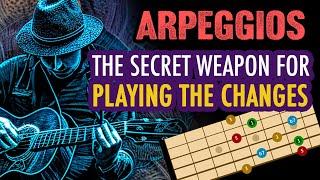 Arpeggio Deep Dive: How to use Arpeggios when improvising chord changes - Guitar Lesson EP512