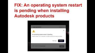 FIX :An operating system restart is pending when installing Autodesk products