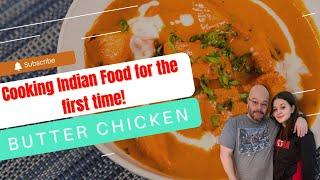 AMERICAN FAMILY COOKING INDIAN FOOD FOR THE 1ST TIME: BUTTER CHICKEN! BY POPULAR SIU VIEWER REQUEST!