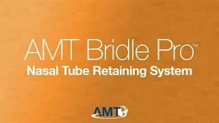 AMT Bridle Pro® Nasal Tube Retaining System