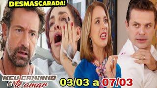 Meu Caminho É Te Amar - Resumo Semanal 03/03 a 07/03/2025 - Resumo completo Meu Caminho é te Amar