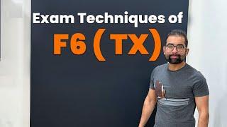 F6/TX Exam Techniques | How to Prepare in Last Month | Tips by Mustafa Mirchawala