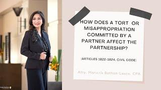 If a partner commits a tort or misappropriates funds, how will that affect the partnership?