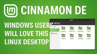 Cinnamon DE - Windows Users Will LOVE This Linux Desktop