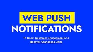 Web Push Notifications | Save Abandoned Cart